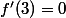 f'(3)=0