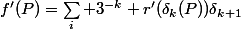 f'(P)=\sum_i 3^{-k} r'(\delta_k(P))\delta_{k+1}