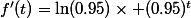 f'(t)=\ln(0.95)\times (0.95)^t