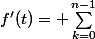 f'(t)= \sum_{k=0}^{n-1}&nbsp;&nbsp;k \cos(k t) 