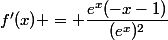 f'(x) = \dfrac{e^x(-x-1)}{(e^x)^2}
