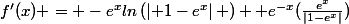 f'(x) = -e^{x}ln\left(\left| 1-e^x\right| \right)+ e^{-x}(\frac{e^x}{|1-e^x|})