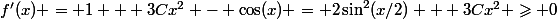 f'(x) = 1 + 3Cx^2 - \cos(x) = 2\sin^2(x/2) + 3Cx^2 \geqslant 0
