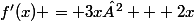 f'(x) = 3x² + 2x