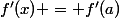 f'(x) = f'(a)