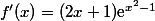f'(x)=(2x+1)\text{e}^{x^2-1}
