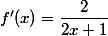 f'(x)=\dfrac{2}{2x+1}