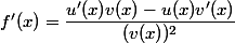 f'(x)=\dfrac{u'(x)v(x)-u(x)v'(x)}{(v(x))^2}