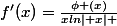 f'(x)=\frac{\phi (x)}{xln\left| x\right| }