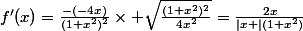 f'(x)=\frac{-(-4x)}{(1+x^2)^2}\times \sqrt{\frac{(1+x^2)^2}{4x^2}}=\frac{2x}{\left|x \right|(1+x^2)}