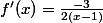 f'(x)=\frac{-3}{2(x-1)}