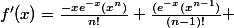 f'(x)=\frac{-xe^{-x}(x^n)}{n!}+\frac{(e^{-x}(x^{n-1})}{(n-1)!} 