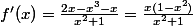 f'(x)=\frac{2x-x^3-x}{x^2+1}=\frac{x(1-x^2)}{x^2+1}