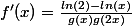 f'(x)=\frac{ln(2)-ln(x)}{g(x)g(2x)}