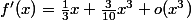 f'(x)=\frac13x+\frac3{10}x^3+o(x^3)