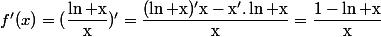 f'(x)=\rm{(\dfrac{\ln x}{x})'=\dfrac{(\ln x)'x-x'.\ln x}{x}=\dfrac{1-\ln x}{x}}