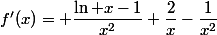 f'(x)= \dfrac{\ln x-1}{x^2}+\dfrac{2}{x}-\dfrac{1}{x^2}