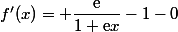 f'(x)= \dfrac{\text{e}}{1+\text{e}x}-1-0