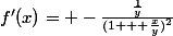 f'(x)= -\frac{\frac{1}{y}}{(1 + \frac{x}{y})^2}