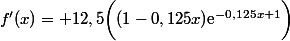f'(x)= 12,5\bigg((1-0,125x)\text{e}^{-0,125x+1}\bigg)