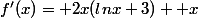 f'(x)= 2x(lnx+3) +x