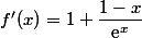 f'(x)=1+\dfrac{1-x}{\text{e}^x}