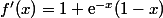 f'(x)=1+\text{e}^{-x}(1-x)
