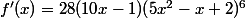 f'(x)=28(10x-1)(5x^2-x+2)^6