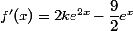 f'(x)=2ke^{2x}-\dfrac{9}{2}e^x