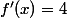 f'(x)=4