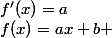 f(x)=ax+b \&nbsp;&nbsp;f'(x)=a