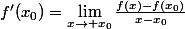 f'(x_0)=\lim_{x\to x_0}\frac{f(x)-f(x_0)}{x-x_0}