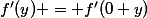 f'(y) = f'(0+y)