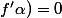 f'\alpha)=0
