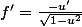 f'=\frac{-u'}{\sqrt{1-u^2}}