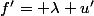 f'= \lambda u'