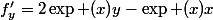 f'_{y}=2\exp (x)y-\exp (x)x