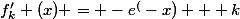 f'_k (x) = -e^(-x) + k