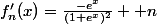 f'_n(x)=\frac{-e^{x}}{(1+e^{x})^{2}} +n