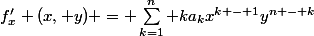 f'_x (x, y) = \sum_{k=1}^n ka_kx^{k - 1}y^{n - k}