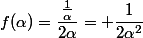 f(\alpha)=\dfrac{\frac{1}{\alpha}}{2\alpha}= \dfrac{1}{2\alpha^2}