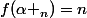 f(\alpha _n)=n