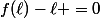 f(\ell)-\ell =0