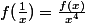 f(\frac{1}{x})=\frac{f(x)}{x^4}