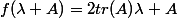 f(\lambda A)=2tr(A)\lambda A