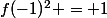 f(-1)^2 = 1
