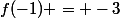 f(-1) = -3