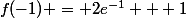 f(-1) = 2e^{-1} + 1