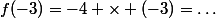 f(-3)=-4 \times (-3)=\ldots