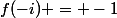 f(-i) = -1